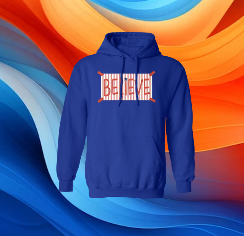 Phillies Believe Hoodie