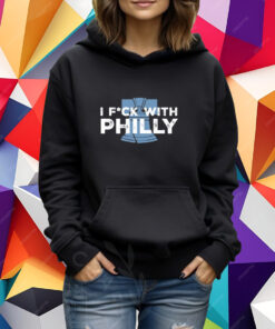 Philly I Fuck With Philly T-Shirt