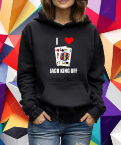 Pokerflow I Love Jack King Off T-Shirt