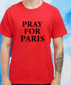 Pray For Paris Shirt