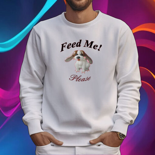 Puppy Feed Me Please Tee Shirt