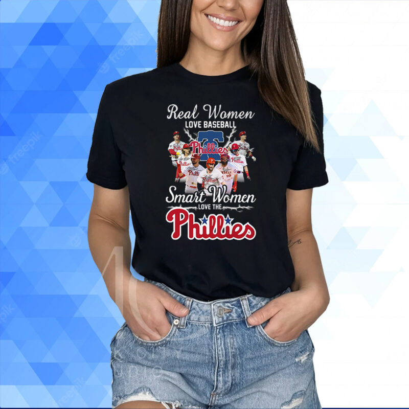 Real Women Love Baseball Smart Women Love The Phillies T-Shirt