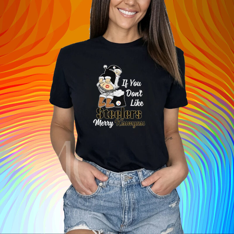 Santa butt If you don’t like Pittsburgh Steelers merry kissmyass christmas shirt