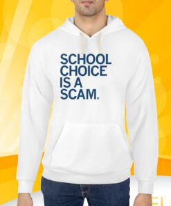 School Choice Is A Scam T-Shirt