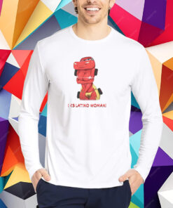 Shirt I Love Latino Woman Liberal Lightning Mcqueen T-Shirt