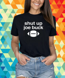 Shut Up Joe Buck T-Shirt