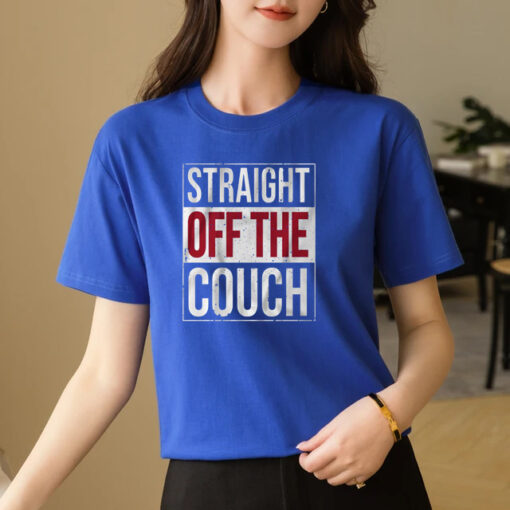 Straight Off The Couch T-Shirt