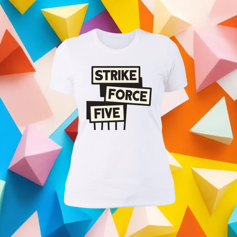 Strike Force Five Womens Shirt