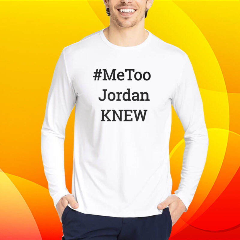 Tamie Wilson Metoo Jordan Knew T-Shirt