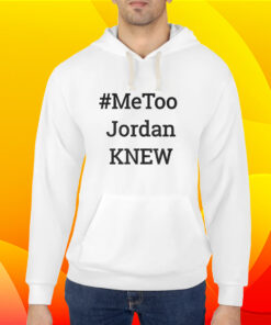 Tamie Wilson Metoo Jordan Knew T-Shirt