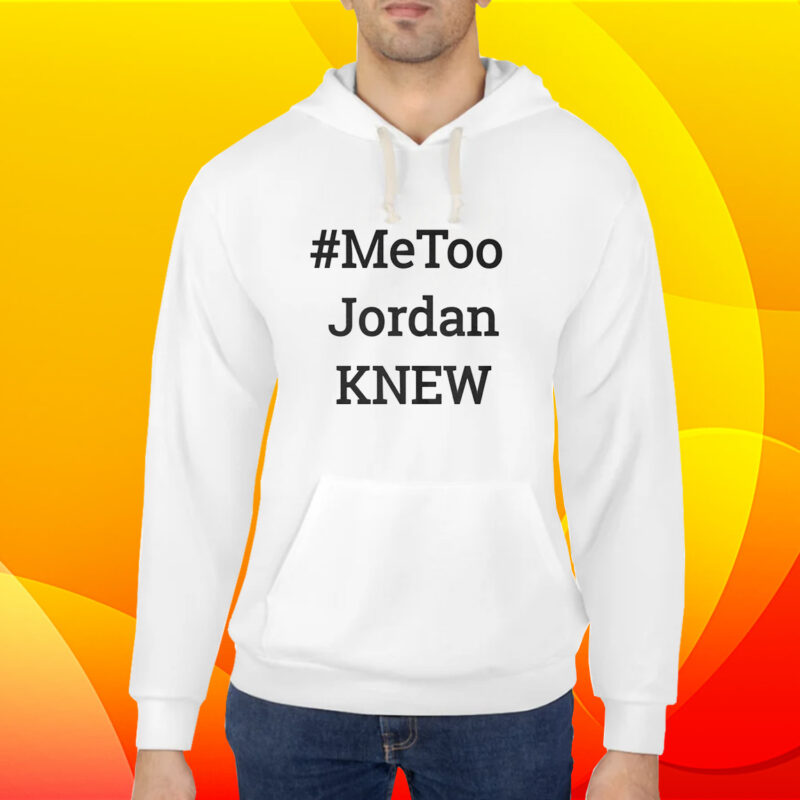 Tamie Wilson Metoo Jordan Knew T-Shirt