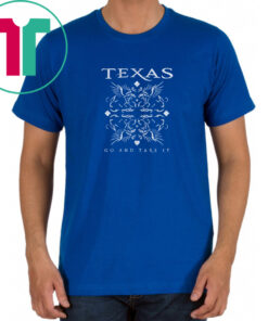 Texas Baseball Go And Take It Shirt