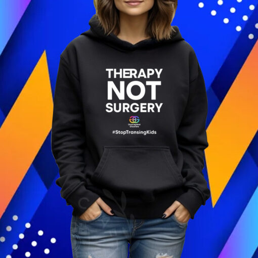 Therapy Not Surgery Stop Tran Sing Kids Shirt