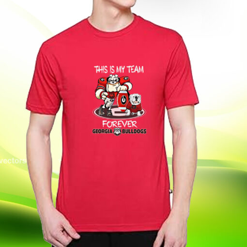 This Is My Team Georgia Bulldogs Forever T-Shirt