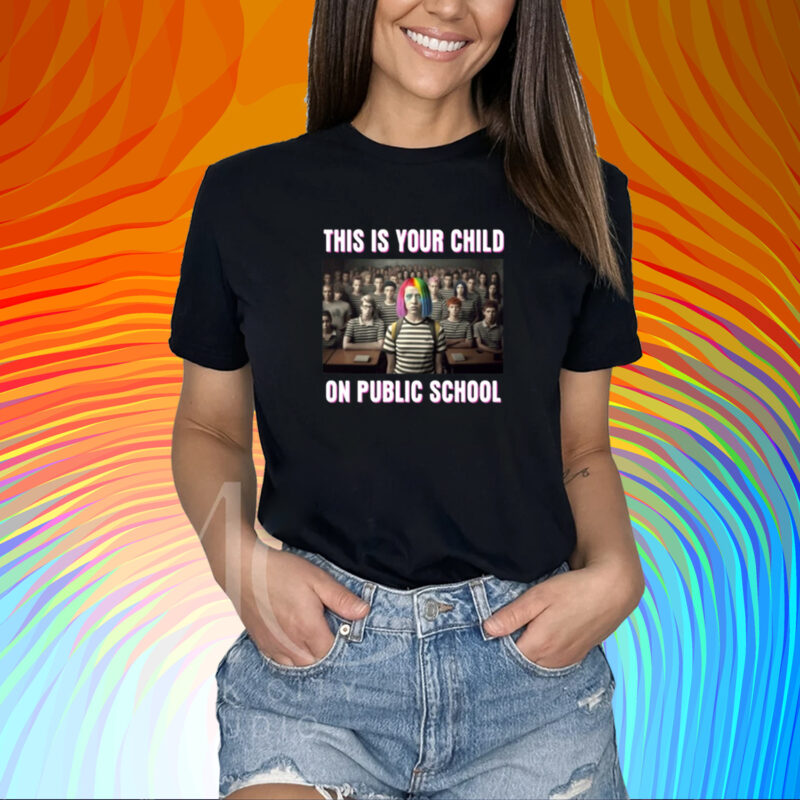 This Is Your Child On Public School T-Shirt