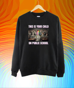 This Is Your Child On Public School T-Shirt