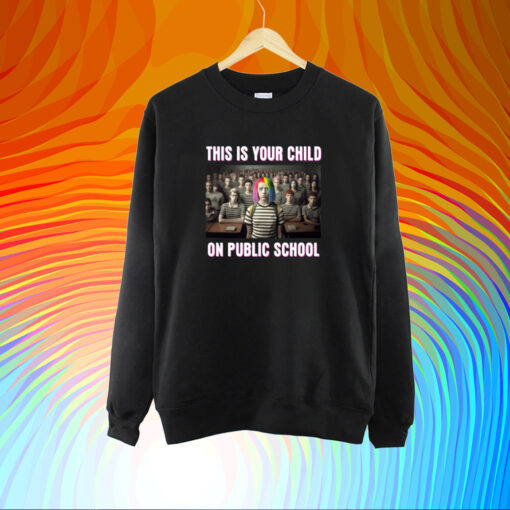 This Is Your Child On Public School T-Shirt