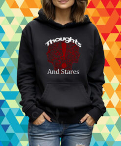 Thoughts And Stares Graphic shirt