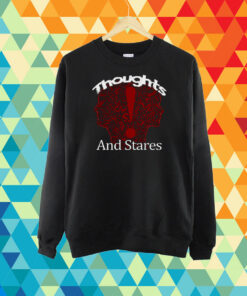 Thoughts And Stares Graphic shirt