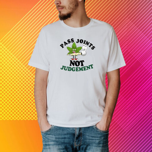 Top Pass Joints Not Judgement T-Shirt