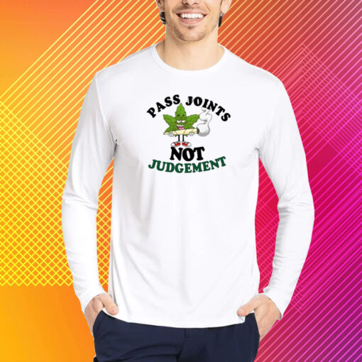 Top Pass Joints Not Judgement T-Shirt