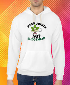 Top Pass Joints Not Judgement T-Shirt