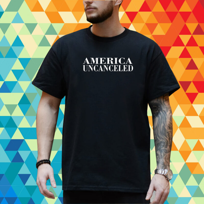 Trumplatinos America Uncanceled Shirt