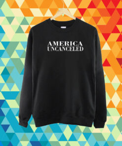 Trumplatinos America Uncanceled Shirt