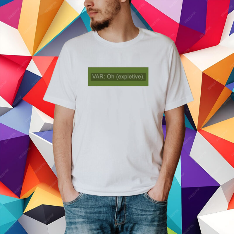 Var Oh Expletive T-Shirt