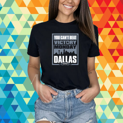 Victory Monday – You Can’t Beat Dallas T-Shirt