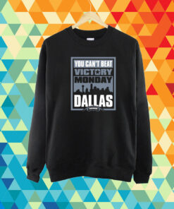 Victory Monday – You Can’t Beat Dallas T-Shirt