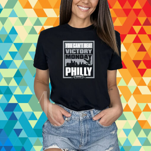 Victory Monday – You Can’t Beat Philly T-Shirt