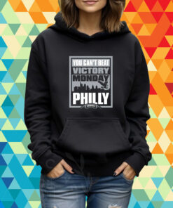 Victory Monday – You Can’t Beat Philly T-Shirt