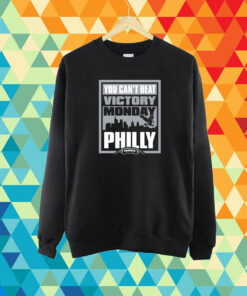 Victory Monday – You Can’t Beat Philly T-Shirt