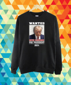 Wanted Never Surrender For President 2024 T-Shirt