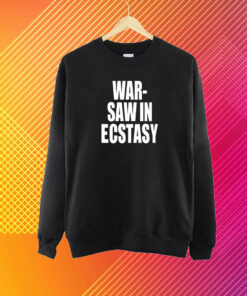 War Saw In Ecstasy T-Shirt