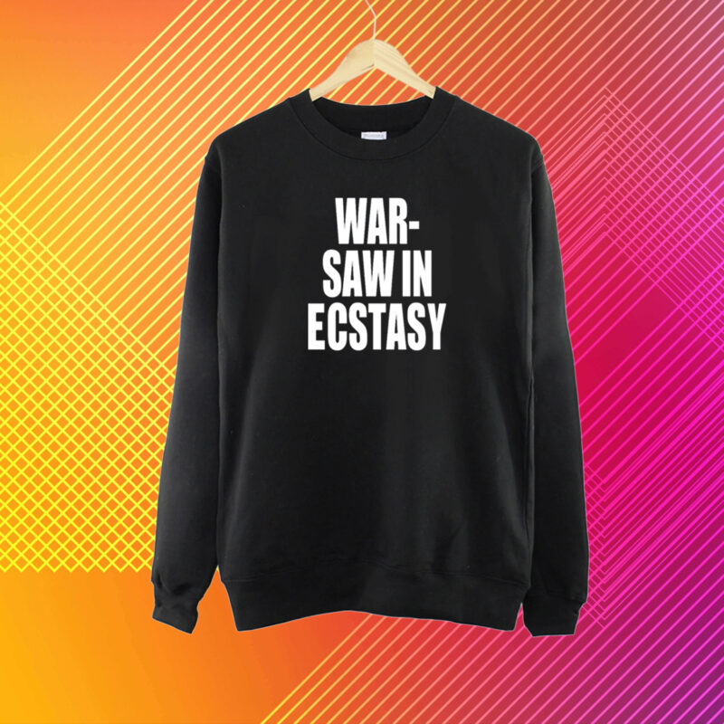 War Saw In Ecstasy T-Shirt