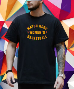 Watch More Women's Basketball: Golden State Edition T-Shirt