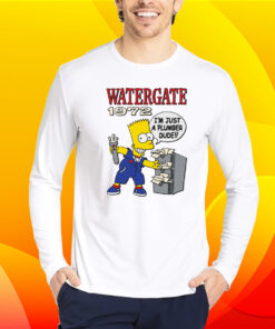 Watergate 1972 I’m Just A Plumber Dude T-Shirt