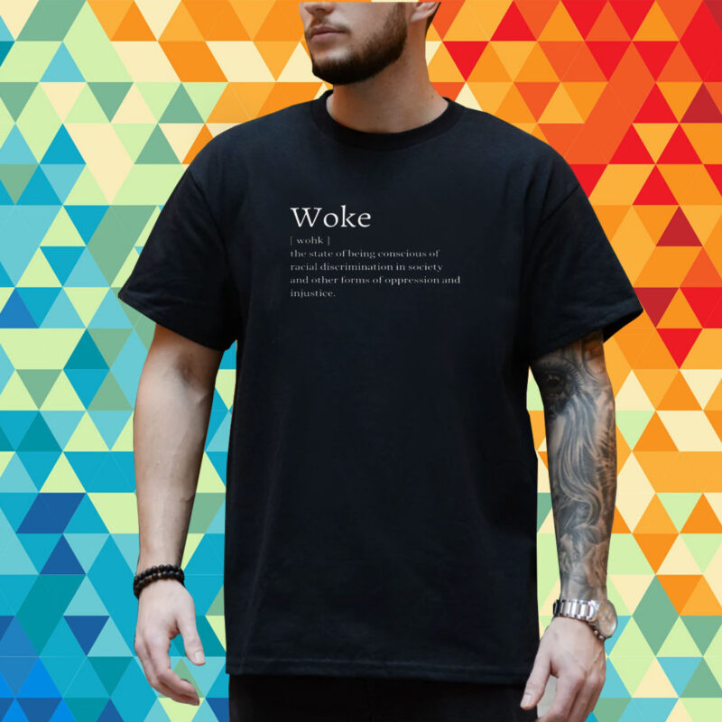 Woke Definition shirt