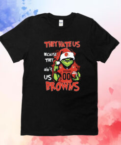 Grinch They Hate Us Because They Ain’t Us Cleveland Browns T-Shirt