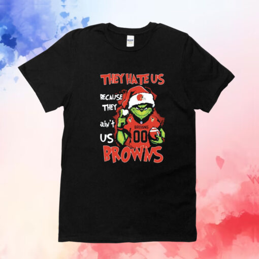 Grinch They Hate Us Because They Ain’t Us Cleveland Browns T-Shirt