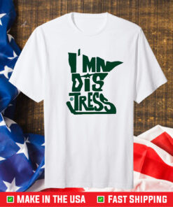 Wild Takes 10K I’mn Dis Tress T-Shirt