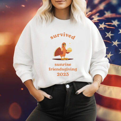 Survived Sunrise Friendsgiving 2023 Shirt