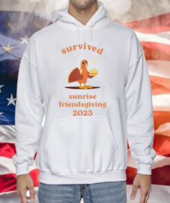 Survived Sunrise Friendsgiving 2023 Shirt