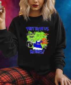 Grinch They Hate Us Because They Ain’t Us Hoodie T-Shirt