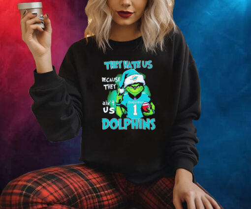 The Grinch They Hate Us Because They Ain’t Us Miami Dolphins Hoodie Shirt