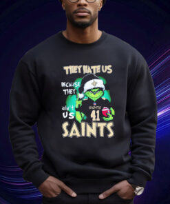 The Grinch They Hate Us Because They Ain’t Us New Orleans Saints Hoodie Shirt