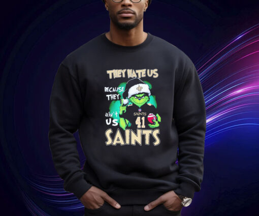 The Grinch They Hate Us Because They Ain’t Us New Orleans Saints Hoodie Shirt