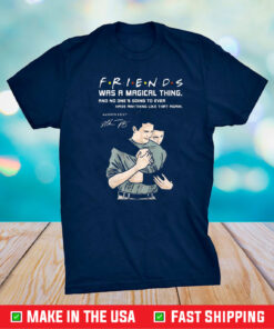Friends Was A Magical Thing Matthew Perry Chandler Bing T-Shirt